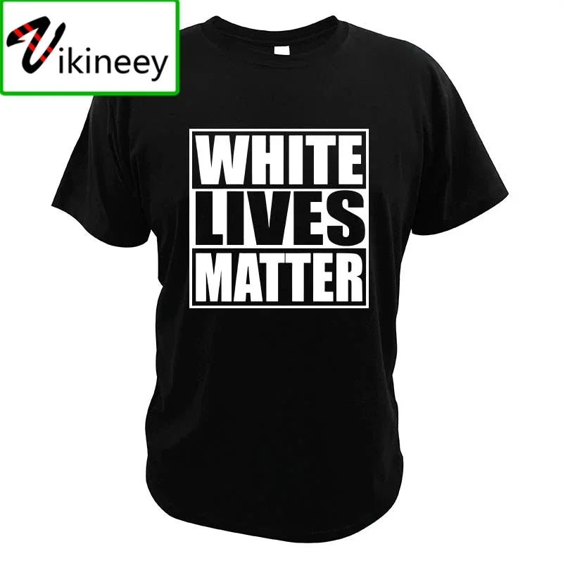 White Lives Matter Black Lives Matter Funny Cool Designs Graphic T Shirt 100% Cotton Camisas Summer Basic Tops