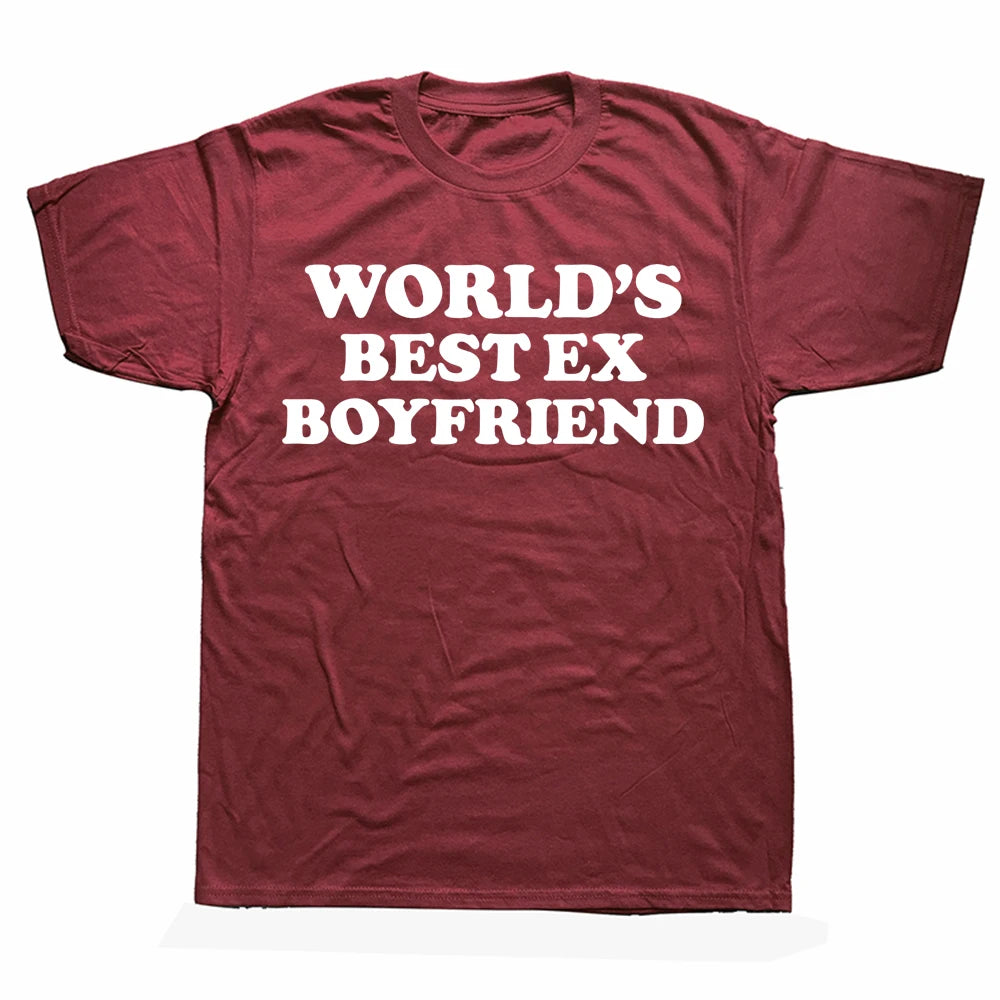 Novelty World's Best Ex Boyfriend T Shirts Graphic Streetwear Short Sleeve Birthday Gifts Summer Style T-shirt Mens Clothing