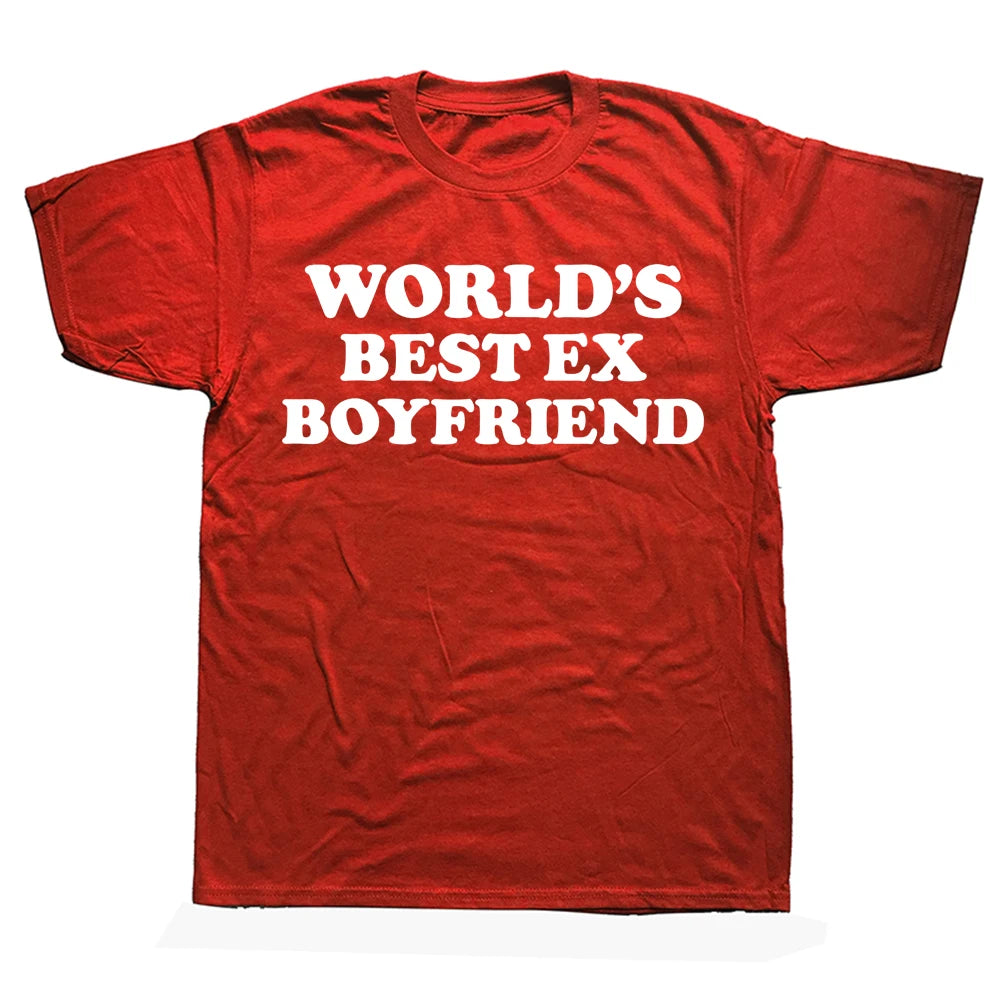Novelty World's Best Ex Boyfriend T Shirts Graphic Streetwear Short Sleeve Birthday Gifts Summer Style T-shirt Mens Clothing