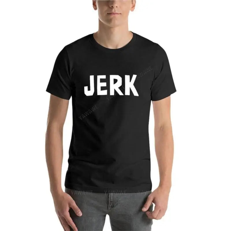 Dan VS - JERK T-Shirt oversized t shirts quick drying t-shirt heavyweight t shirts plain black t shirts men