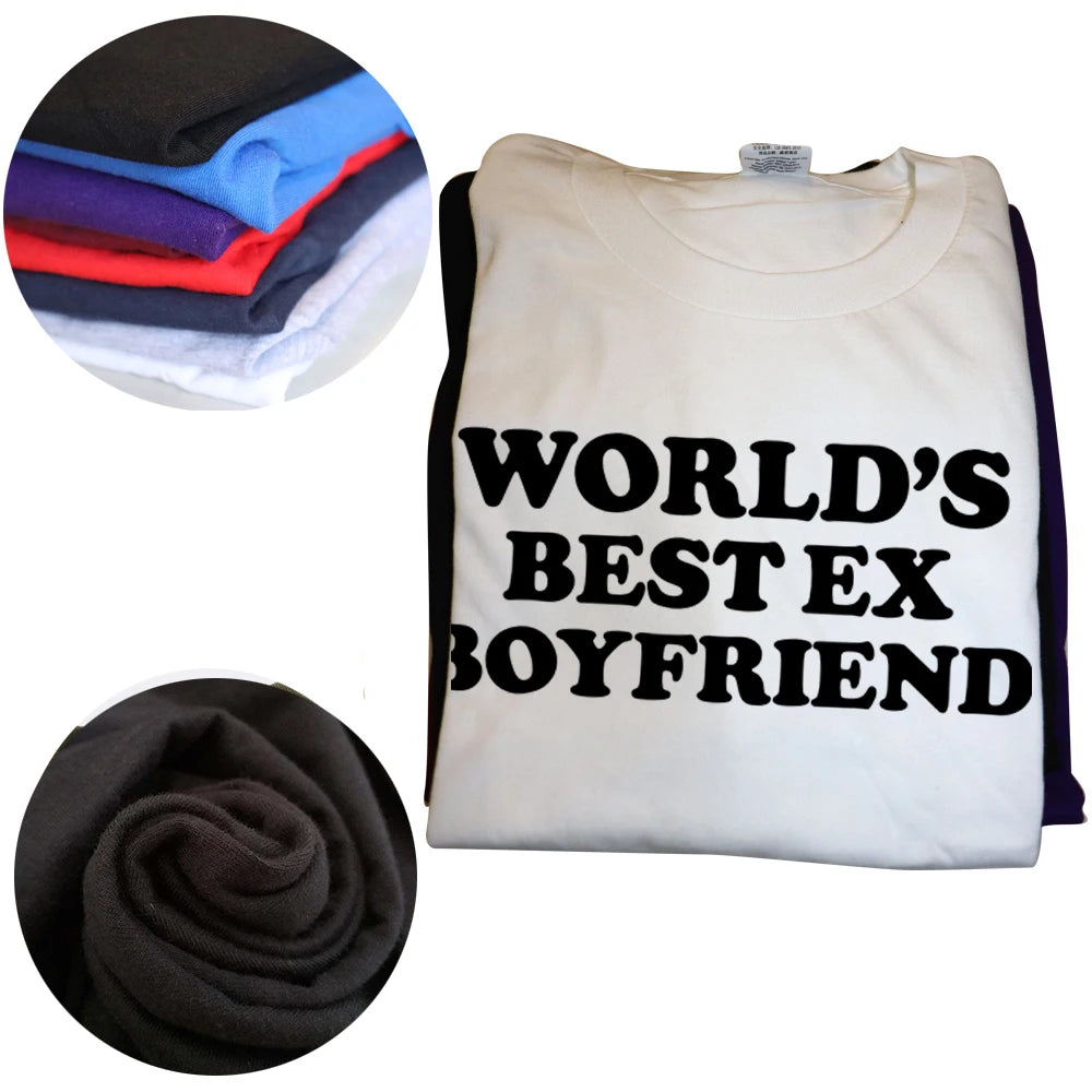 Novelty World's Best Ex Boyfriend T Shirts Graphic Streetwear Short Sleeve Birthday Gifts Summer Style T-shirt Mens Clothing
